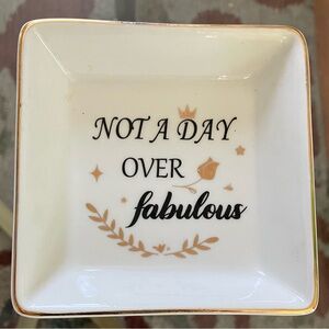 SANDJEST Not A Day Over Fabulous Ceramic Jewelry Dish !Accepting Offers&Deals!